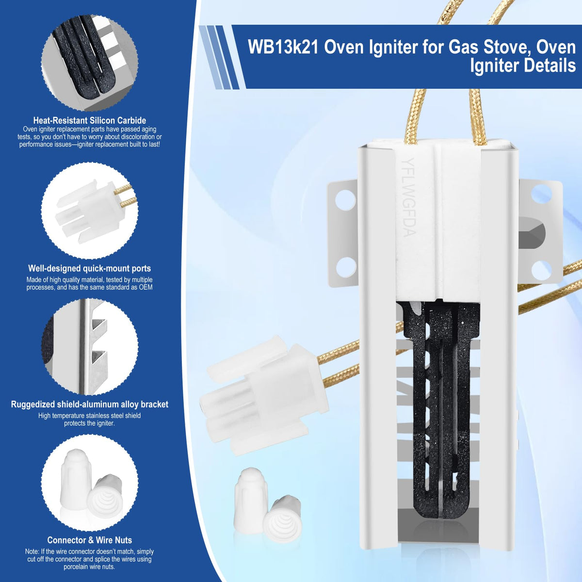 WB13K21 Gas Range Oven Igniter,Oven Igniter for G-E Frigi-daire Hot-point Ken-more Sam-sung Gas Oven Igniter 5303935066,WB13K0021,WB13K10026, WB13T10045,Replace DG94-00520A Norton 501a,AP2020569 Etc.