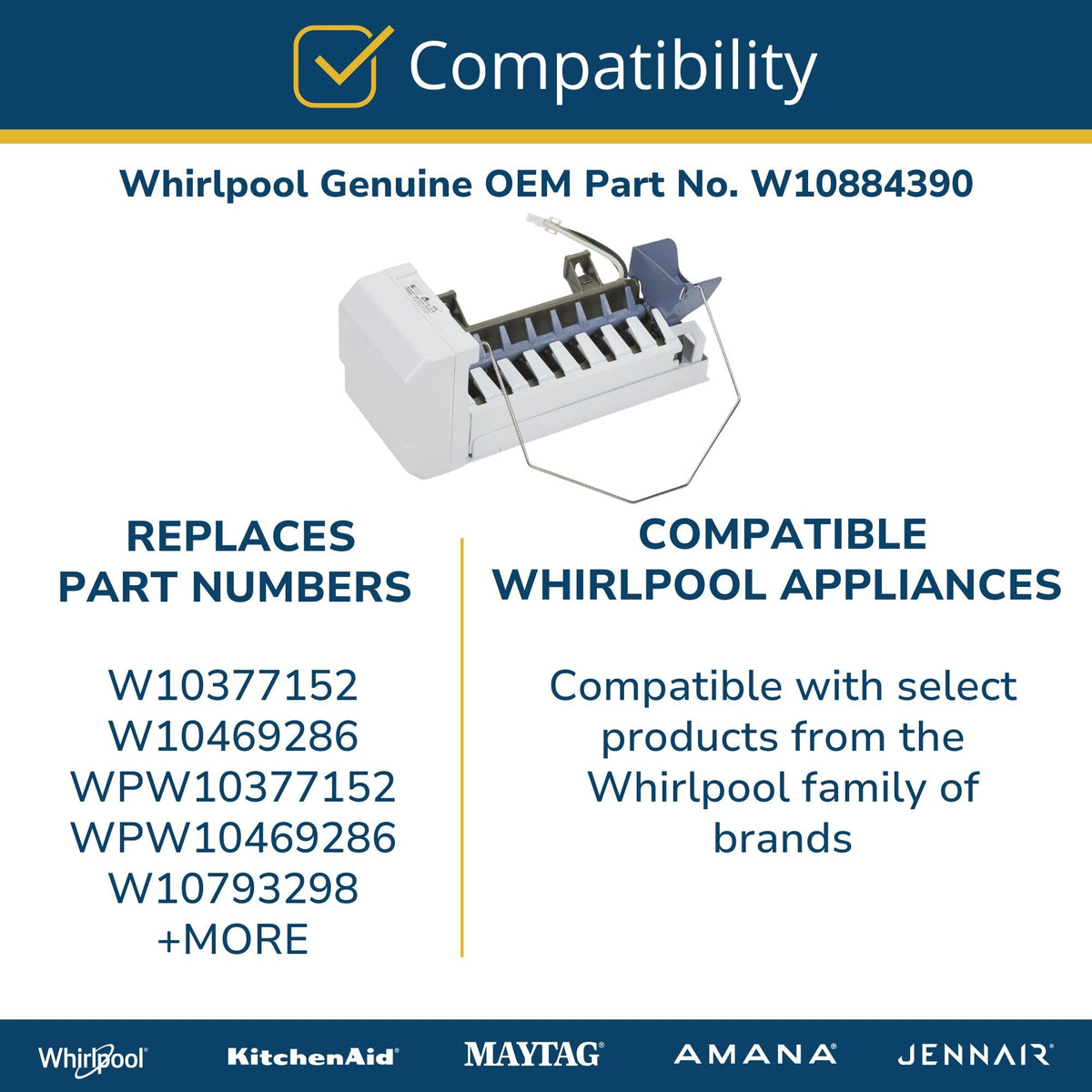 Whirlpool W10884390 Genuine OEM Refrigerator Ice Maker Assembly Replacement Part - Replaces W10377152, W10469286, WPW10377152, WPW10469286 and W10793298