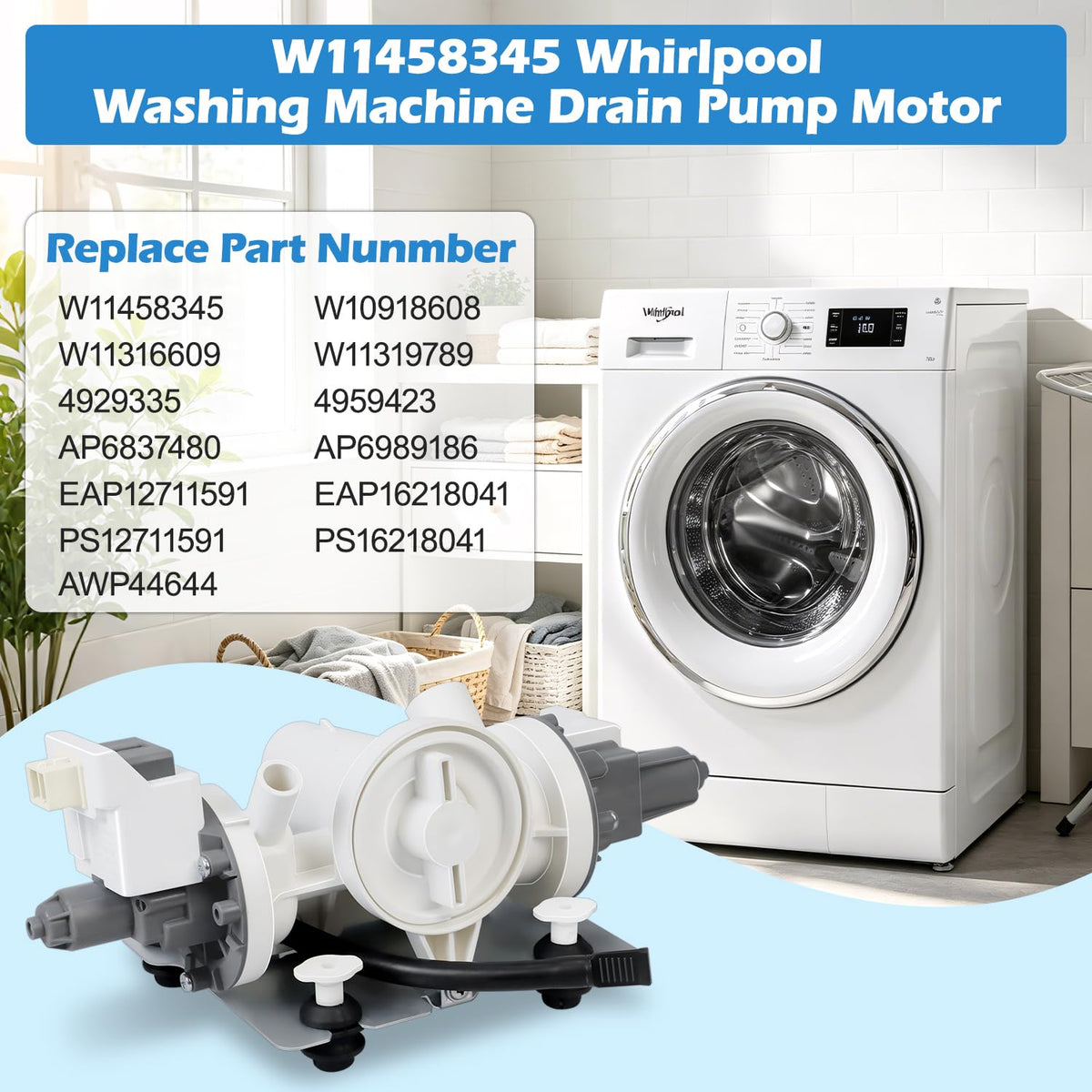 Upgraded W11458345 Washer Drain Pump W10918608 W11316609 W11319789