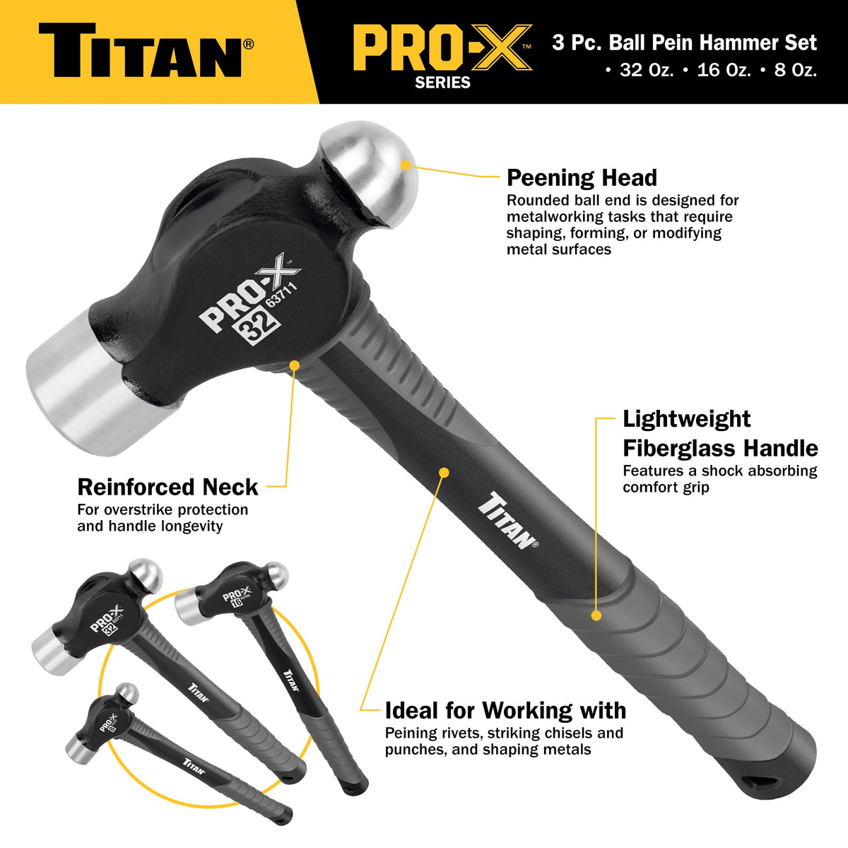 Titan Pro-X 63706 3-Piece Ball Pein Hammer Set, Includes 8oz, 16oz & 32oz Ball Peen, Overstrike Protection, Forged Steel Heads, Shock Absorbing Fiberglass Handles & Textured Grips