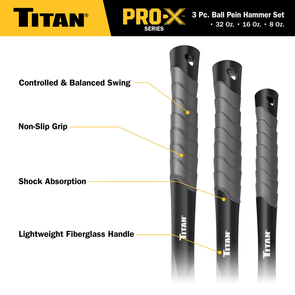 Titan Pro-X 63706 3-Piece Ball Pein Hammer Set, Includes 8oz, 16oz & 32oz Ball Peen, Overstrike Protection, Forged Steel Heads, Shock Absorbing Fiberglass Handles & Textured Grips
