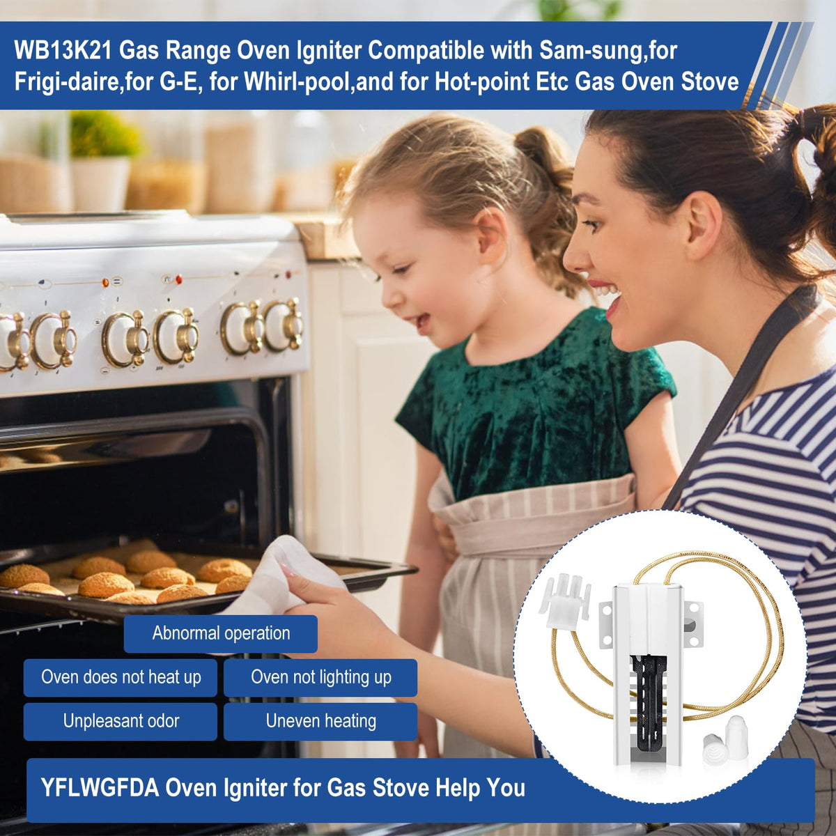 WB13K21 Gas Range Oven Igniter,Oven Igniter for G-E Frigi-daire Hot-point Ken-more Sam-sung Gas Oven Igniter 5303935066,WB13K0021,WB13K10026, WB13T10045,Replace DG94-00520A Norton 501a,AP2020569 Etc.