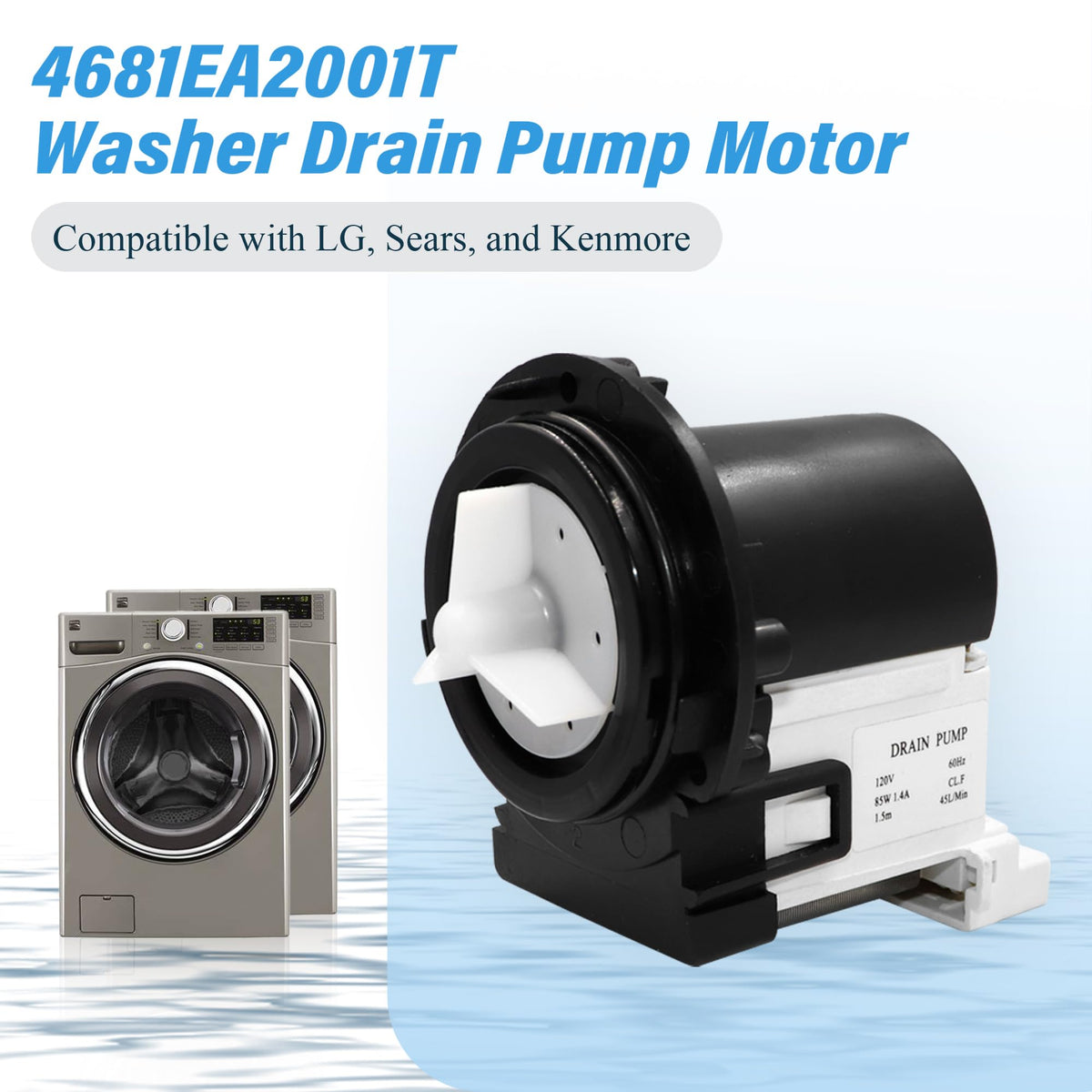 4681EA2001T Washer Drain Pump Motor Compatible with LG and Kenmore Washers