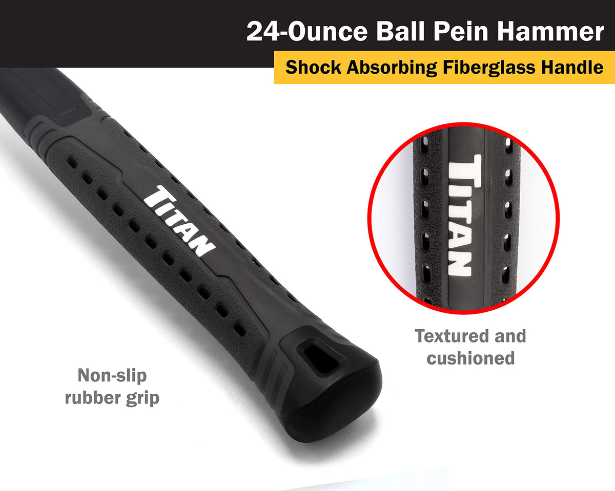 Titan 63016 24oz Ball Pein Hammer, Forged Steel Head, 13.5" Shock Absorbing Fiberglass Handle with Textured Rubber Grip